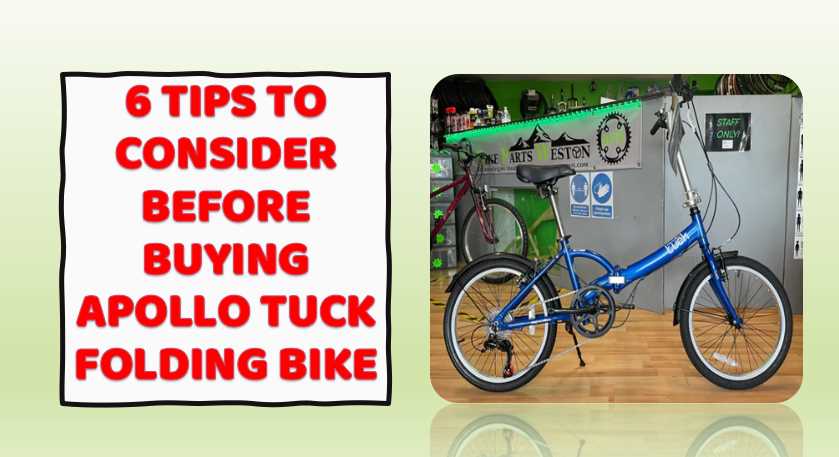 6 Tips to Consider Before Buying Apollo tuck folding bike