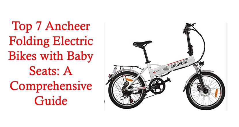 Ancheer Folding Electric Bikes with Baby Seats