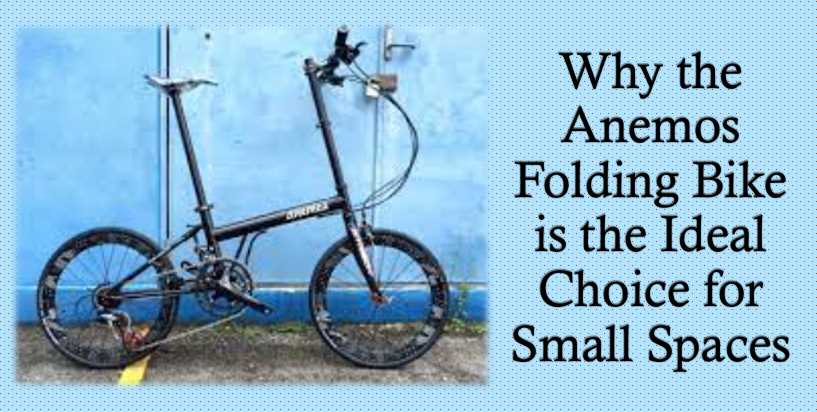 Benefits of Owning an Anemos Folding Bike for Urban Living